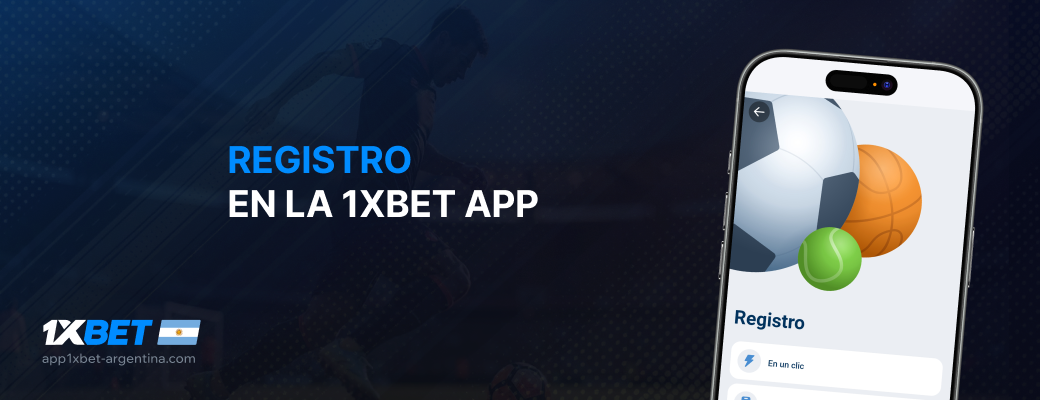 Registro en la 1xBet app - App 1xbet Argentina